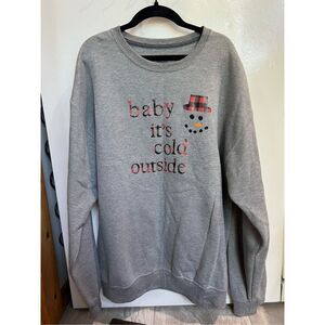 Baby It’s Cold Outside Grey Crewneck Sweatshirt Size Large